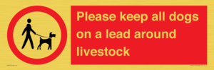 Please keep all dogs on a lead around livestock